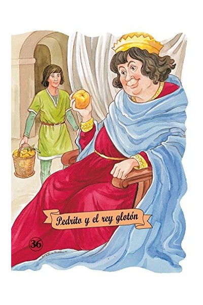 Pedrito Y El Rey Gloton (TROQUELADOS CLASICOS) Primera edición